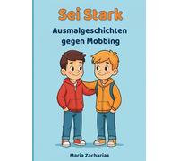 Sei stark: Ausmalgeschichten gegen Mobbing