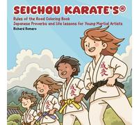 Seichou Karate's Rules of the Road Coloring Book: Japanese Proverbs and Life Lessons for Young Martial Artists