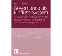 Seifer - Governance als Einfluss-System Der politische Einfluss von - X555z