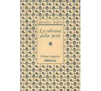 Seifert Jaroslav - Colonna Della Peste (La)