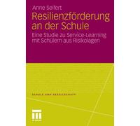 Resilienzfrderung an der Schule: Eine Studie zu Service-Learning mit Sch?lern au
