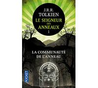 Seigneur DES Anneaux, Le; 1. LA Communaute De L'Anneau