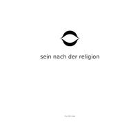 Sein nach der Religion: Die Struktur der Güte Ohne das Gerüst (The 420 Code - German)