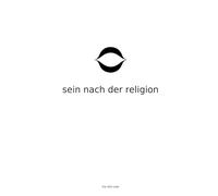 Sein nach der Religion: Die Struktur der Güte Ohne das Gerüst (The 420 Code - German)