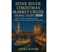 Sein River Christmas Market Cruise Travel Guide 2026: Expert Tips, Itineraries, and Market Secrets for a Festive Voyage