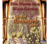 Seindorf Beaumaris Band - Five Blooms in a Welsh Garden