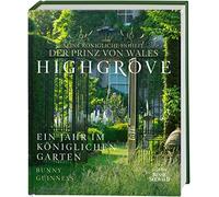 Seine Königliche Hoheit der Prinz von Wales Bun Highgrove: Ein Jahr (Hardback)