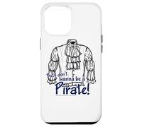 Seinfeld Don't Wanna Be a Pirate Case for iPhone 12 Pro Max