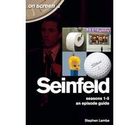 Seinfeld - On Screen...: Every Season, Every Episode: Seasons 1 to 5 - An Episode Guide