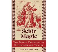 Seiðr Magic – The Norse Tradition of Divination and Trance