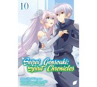 Seirei Gensouki: Spirit Chronicles (Manga): Volume 10