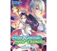 Seirei Gensouki: Spirit Chronicles: Omnibus 9 (Light Novel): Volume 9