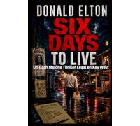 Seis Días para Vivir: Una novela de Cash Malone Thriller judicial en Cayo Hueso (ConchLaw.com Español)
