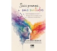 Seis poemas, seis sentidos: El lugar de los sentidos en las relaciones sexoafectivas