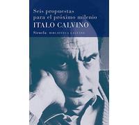 Seis propuestas para el proximo milenio / Six Memos for the Next Millennium (Biblioteca Calvino / Calvino Library)