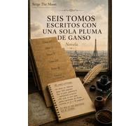 Seis tomos escritos con una sola pluma de ganso.