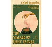 Seishi Yokomizo The Village of Eight Graves (Paperback)