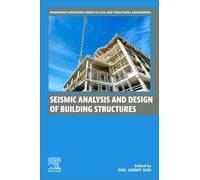 Seismic Analysis and Design of Building Structures (Woodhead Publishing Series in Civil and Structural Engineering)