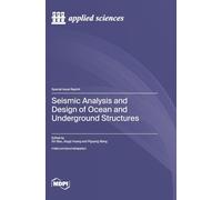 Seismic Analysis and Design of Ocean and Underground Structures