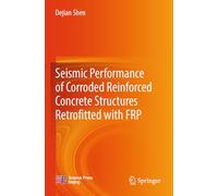Seismic Performance of Corroded Reinforced Concrete Structures Retrofitted with FRP
