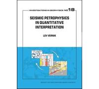 Seismic Petrophysics in Quantitative Interpretation (Investigations in Geophysics)