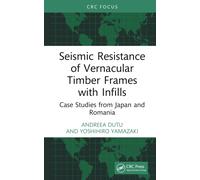 Seismic Resistance of Vernacular Timber Frames with Infills : Case Studies from Japan and Romania