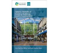 Seismic Retrofit of Existing Buildings: A guideline for practising engineers