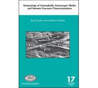 Seismology of Azimuthally Anisotropic Media and Seismic Fracture Characterization (Geophysical References)
