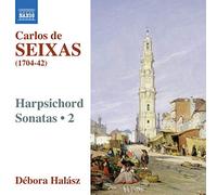 Seixas - Seixas: Harpsichord Works 2