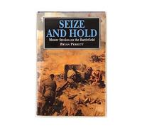 Seize and Hold: Master Strokes on the Battlefield