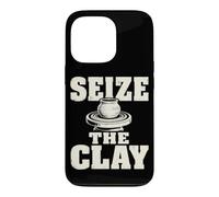 Seize The Clay Potter Ceramics Clay Studio Humor Case for iPhone 13 Pro