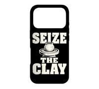 Seize The Clay Potter Ceramics Clay Studio Humor Case for iPhone 17 Pro