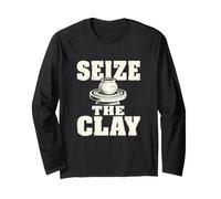 Seize The Clay Potter Ceramics Clay Studio Humor Long Sleeve T-Shirt