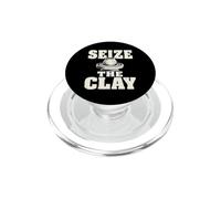 Seize The Clay Potter Ceramics Clay Studio Humor PopSockets PopGrip for MagSafe