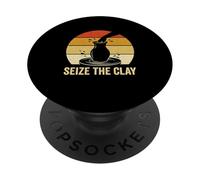Seize The Clay Pottery Wheel Ceramic Studio Humor PopSockets Adhesive PopGrip
