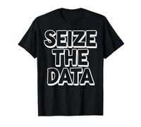 Seize The Data Computer Science Data Analyst Statistic T-Shirt