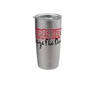 Seize the Day - Live Life with no Regrets Stainless Steel Insulated Tumbler