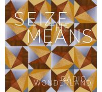 Radio Wonderland - Seize The Means [VINYL]