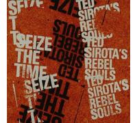 Seize the Time by Sirota, Ted, Rebel Souls (2009-09-08)