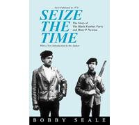 Seize the Time: Story of the Black Panther Party and Huey P.Newton