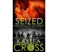 Seized: Volume 7 (Hostage Rescue Team Series)