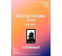Seizing Dreams: Duo Meng (Novel) Vol. 1