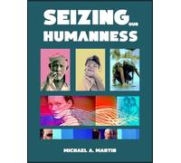 Seizing Our Humanness