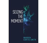 Seizing the Moment