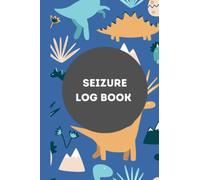Seizure Log Book Boy Design: Keep an accurate record of your child's seizures