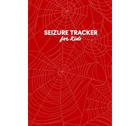 Seizure Tracker for Kids: Daily Log Book for Epilepsy Management, Mood, Triggers, Medications, and Self-Care