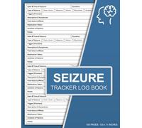 Seizure Tracker Log Book: Record Seizure Details and Information | Epilepsy Logbook for Children and Adults | Seizure Tracking Journal