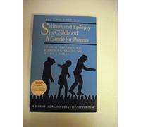 Seizures and Epilepsy in Childhood, second edition: A Guide for Parents (A Johns Hopkins Press Health Book)