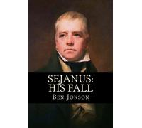 Sejanus: His Fall