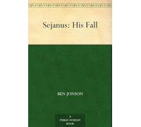 Sejanus: His Fall